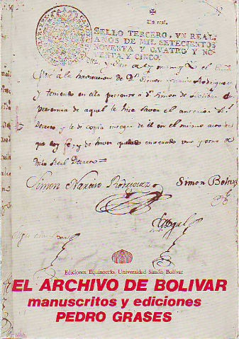 EL ARCHIVO DE BOLIVAR ( MANUSCRITOS Y EDICIONES).