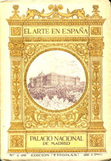 EL ARTE EN ESPAÑA. PALACIO NACIONAL DE MADRID.