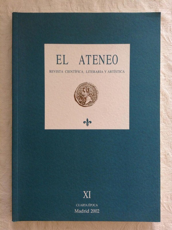 El Ateneo. Revista científica, literaria y artística. Cuarta época. Número XI