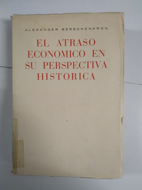 El Atraso Económico en su Perspectiva Historica