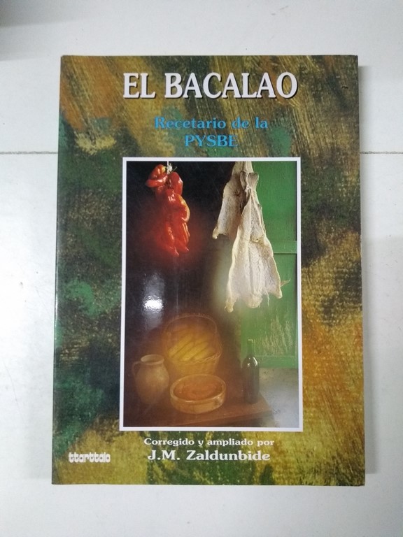 El bacalao. Recetario de la Pysbe