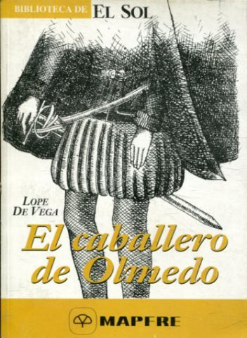 EL CABALLERO DE OLMEDO.