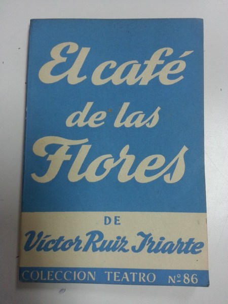 El café de las Flores. Colección Teatro