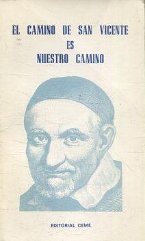 EL CAMINO DE SAN VICENTE ES NUESTRO CAMINO.