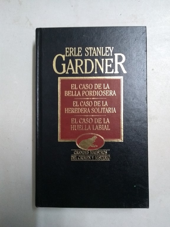 El caso de la bella pordiosera. El caso de la heredera solitaria. El caso de la huella labial,