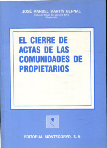 EL CIERRE DE ACTAS DE LAS COMUNIDADES DE PROPIETARIOS.