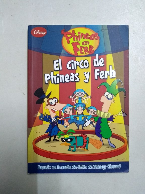 El circo de Phineas y Ferb