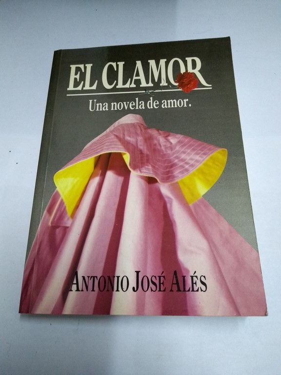 El clamor. Una novela de amor