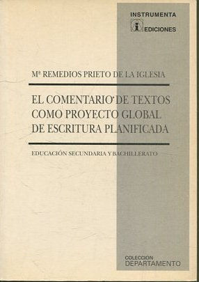 EL COMENTARIO DE TEXTOS COMO PROYECTO GLOBAL DE ESCRITURA PLANIFICADA.