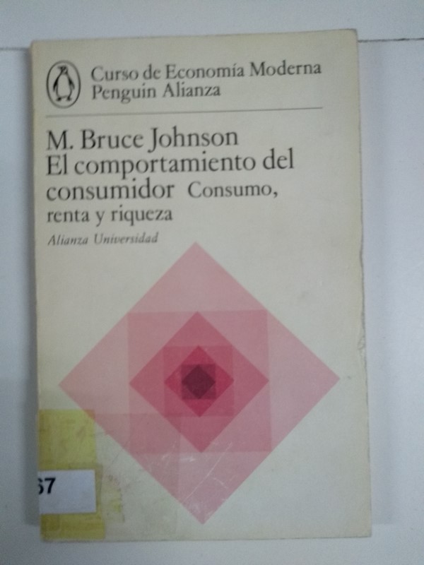 El comportamiento de consumidor. Consumo, renta y riqueza