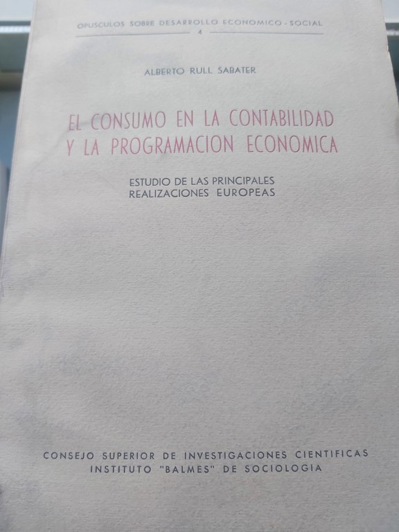 EL CONSUMO EN LA CONTABILIDAD Y LA PROGRAMACIÓN ECONÓMICA. ESTUDIO DE LAS PRINCIPALES REALIZACIONES EUROPEAS.