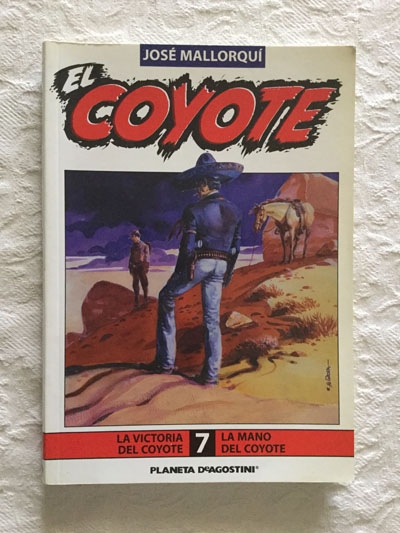 El Coyote: La victoria del Coyote/La mano del Coyote