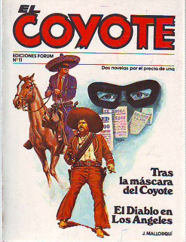 EL COYOTE. Nª 11: TRAS LA MASCARA DEL COYOTE. EL DIABLO EN LOS ANGELES.