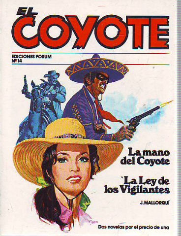 EL COYOTE. Nª 14: LA MANO DEL COYOTE. LA LEY DE LOS VIGILANTES.