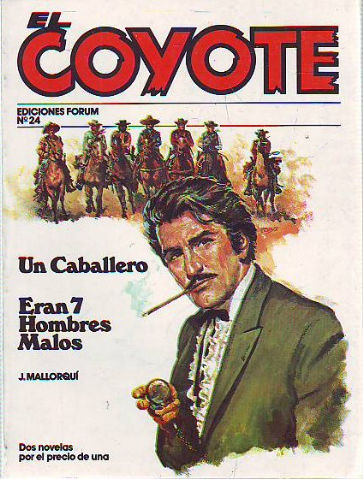 EL COYOTE. Nª 24: UN CABALLERO. ERAN 7 HOMBRES MALOS.