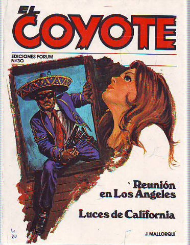 EL COYOTE. Nª 30: REUNION EN LOS ANGELES. LUCES DE CALIFORNIA.