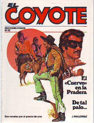 EL COYOTE. Nª 32: EL CUERVO EN LA PRADERA. DE TAL PALO.