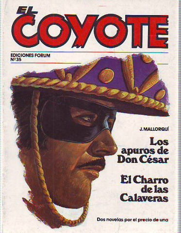 EL COYOTE. Nª 35: LOS APUROS DE DON CESAR. EL CHARRO DE LAS CALAVERAS.