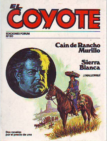 EL COYOTE. Nª 50: CAIN DE RANCHO MURILLO. SIERRA BLANCa.