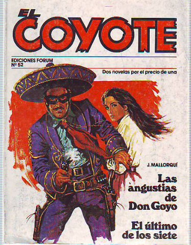 EL COYOTE. Nª 52: LAS ANGUSTIAS DE DON GOYO. EL ULTIMO DE LOS SIETE.