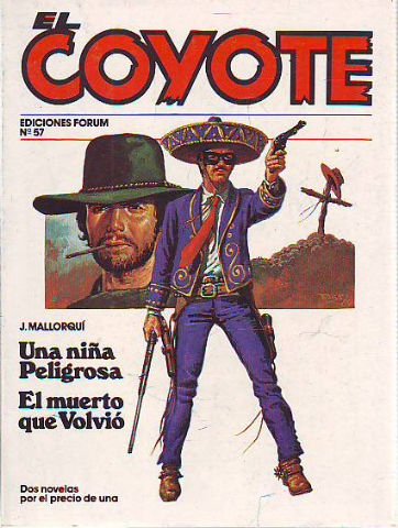 EL COYOTE. Nª 57: UNA NIÑA PELIGROSA. EL MUERTO QUE VOLVIO.