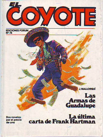 EL COYOTE. Nª 74: LAS ARMAS DE GUADALUPE. LA ULTIMA CARTA DE FRANK HARTMAN.