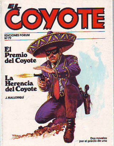 EL COYOTE. Nª 79: EL PREMIO DEL COYOTE. LA HERENCIA DEL COYOTE.