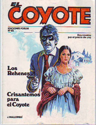 EL COYOTE. Nª 85: LOS REHENES. CRISANTEMOS PARA EL COYOTE.