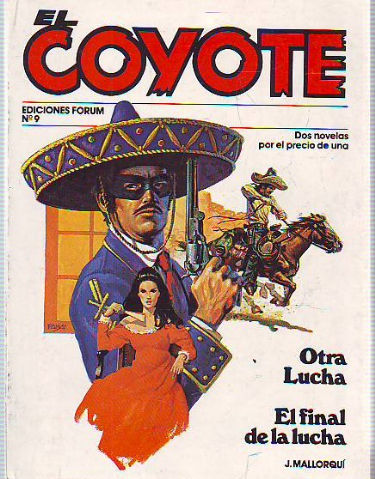 EL COYOTE. Nª 9: OTRA LUCHA. EL FINAL DE LA LUCHA.