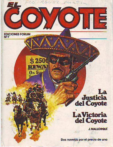 EL COYOTE. Nª7: LA JUSTICIA DEL COYOTE. LA VICTORIA DEL COYOTE.