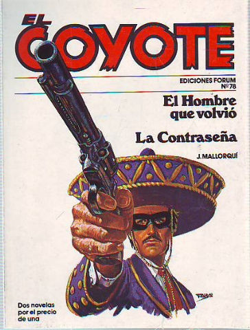 EL COYOTE. Nª78: EL HOMBRE QUE VOLVIO. LA CONTRASEÑA.