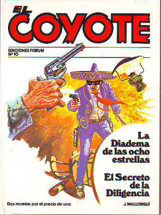 EL COYOTE. Nº 10. LA DIADEMA DE LAS OCHO ESTRELLAS. EL SECRETO DE LA DILIGENCIA.