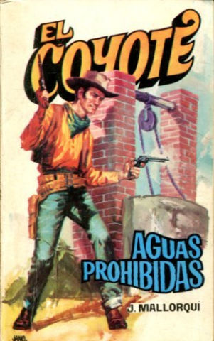 EL COYOTE. Nº 122. AGUAS PROHIBIDAS.