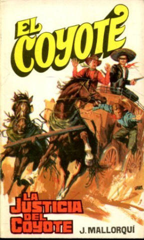 EL COYOTE. Nº 13. LA JUSTICIA DEL COYOTE.