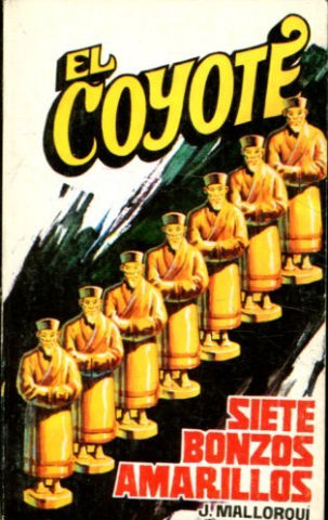 EL COYOTE. Nº 149. SIETE BONZOS AMARILLOS.