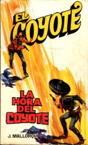 EL COYOTE. Nº 152. LA HORA DEL COYOTE.