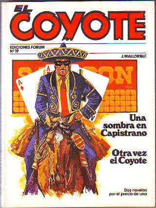 EL COYOTE. Nº 19. UNA SOMBRA EN CAPISTRANO. OTRA VEZ EL COYOTE.