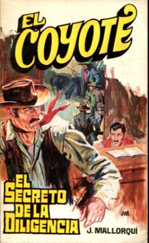 EL COYOTE. Nº 20. EL SECRETO DE LA DILIGENCIA.