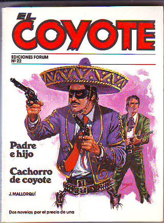 EL COYOTE. Nº 22. PADRE E HIJO. CACHORRO DE COYOTE.