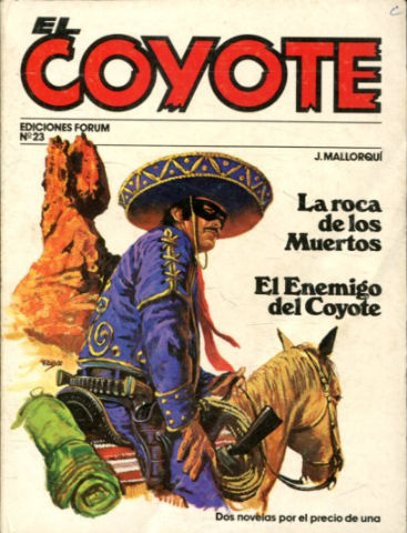 EL COYOTE. Nº 23. LA ROCA DE LOS MUERTOS. EL ENEMIGO DEL COYOTE.