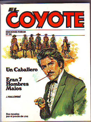 EL COYOTE. Nº 24. UN CABALLERO. ERAN 7 HOMBRES MALOS.