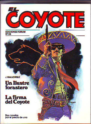 EL COYOTE. Nº 25. UN ILUSTRE FORASTERO. LA FIRMA DEL COYOTE.