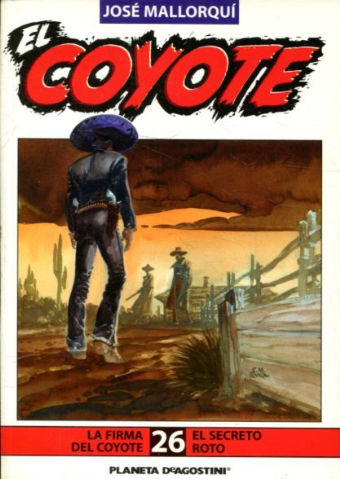 EL COYOTE.  26. LA FIRMA DEL COYOTE. EL SECRETO ROTO.