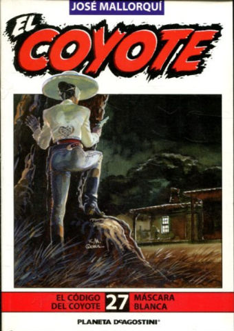 EL COYOTE.  27. EL CODIGO DEL COYOTE. MASCARA BLANCA.