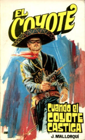 EL COYOTE. Nº 35. CUADO EL COYOTE CASTIGA.