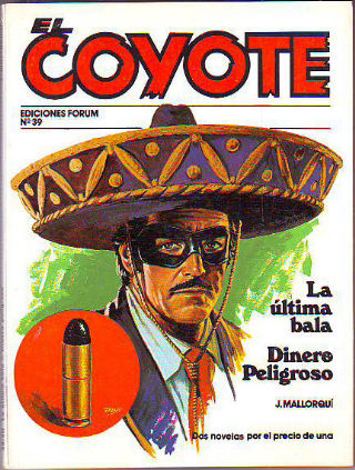 EL COYOTE. Nº 39. LA ULTIMA BALA. DINERO PELIGROSO.