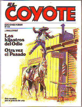 EL COYOTE. Nº 44.  LOS HIJASTROS DEL ODIO. OTRA VEZ EL PASADO.