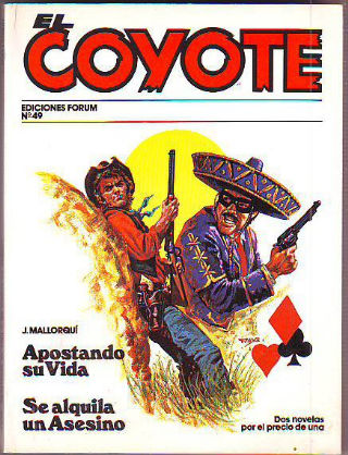 EL COYOTE. Nº 49. APOSTANDO SU VIDA. SE ALQUILA UN ASESINO.