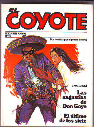 EL COYOTE. Nº 52. LAS ANGUSTIAS DEL DON GOYO. EL ULTIMO DE LOS SIETE.