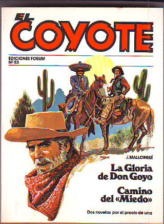 EL COYOTE. Nº 53. LA GLORIA DE DON GOYO. CAMINO DEL MIEDO.